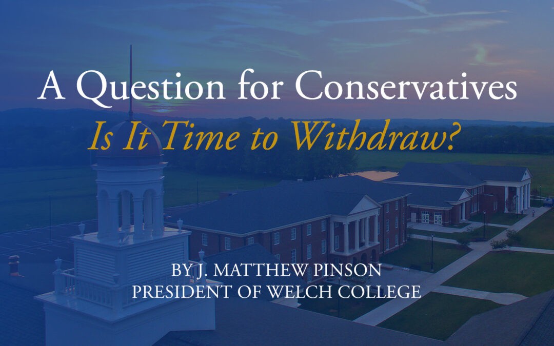 A Question for Conservatives—Is It Time to Withdraw? 